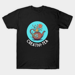 Creativi-Tea | Tea Pun T-Shirt